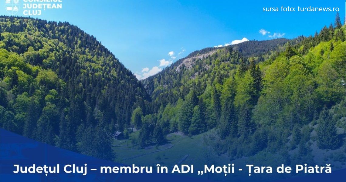 Județul Cluj devine membru în Asociația de Dezvoltare Intercomunitară ,,Moții, Țara de Piatră”