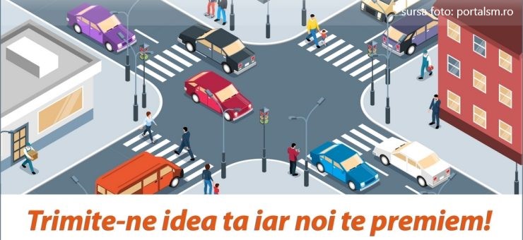 Sătmărenii sunt așteptați cu propuneri care vizează îmbunătățirea traficului. Vor fi oferite și premii